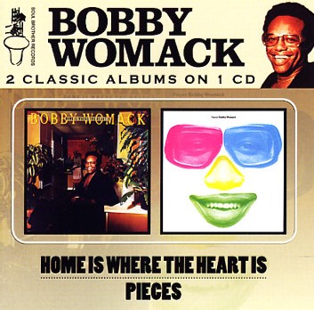 Bobby Womack - Home Is Where The Heart Is/Pieces Bobby Womack - Home Is Where The Heart Is/Pieces
