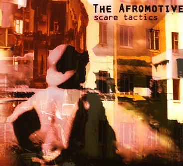 The Afromotive - Scare Tactics The Afromotive - Scare Tactics