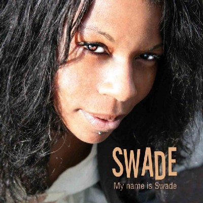 Swade - My Name is Swade Swade - My Name is Swade