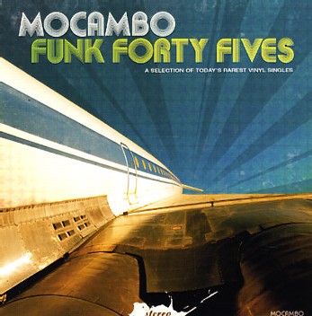 Mocambo Funk Forty Fives: A Selection Of Today's Rarest Vinyl Singles 