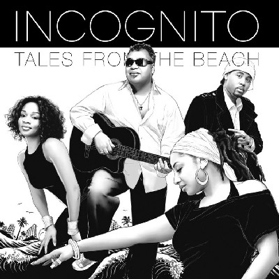 Incognito - Tales From The Beach