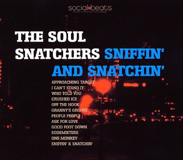 The Soul Snatchers - Sniffin’ and Snatchin