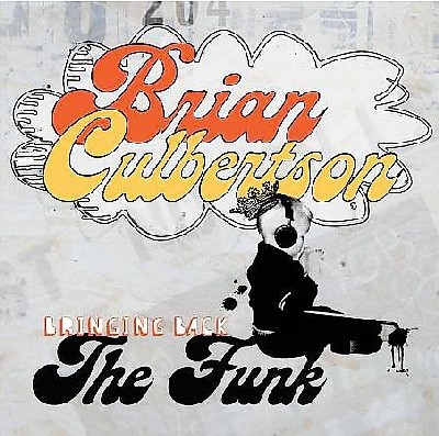 Brian Culbertson - Bringing Back the Funk