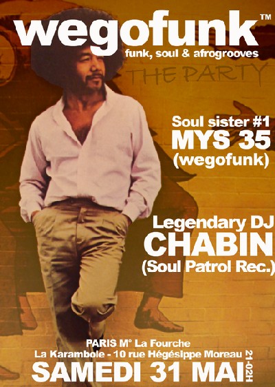 Wegofunk Party invite Dj Chabin (Soul Patrol Rec.) - Samedi 31 mai - Karambole Café Wegofunk Party invite Dj Chabin (Soul Patrol Rec.) - Samedi 31 mai - Karambole Café