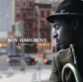 Roy Hargrove : Le grave, l’aigu… le groove