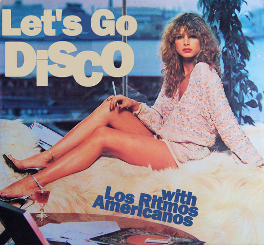 Los Ritmos Americanos - Let's Go Disco ! Los Ritmos Americanos - Let's Go Disco !