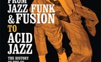 From Jazz-Funk and Fusion to Acid Jazz : The History of the UK Jazz Dance Scene
