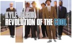 Kyle Jason - Revolution of The Cool Kyle Jason - Revolution of The Cool