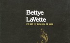 Bettye Lavette - I've Got My Own Hell to Raise Bettye Lavette - I've Got My Own Hell to Raise