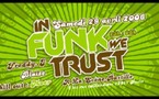 IN FUNK WE TRUST - Samedi 29 Avril  2006