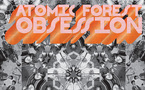 Atomic Forest – Obsession Atomic Forest – Obsession