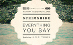 Scrimshire feat. Heidi Vogel - Everything You Say EP Scrimshire feat. Heidi Vogel - Everything You Say EP