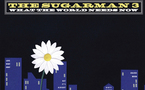 Sugarman 3 - What The World Needs Now Sugarman 3 - What The World Needs Now