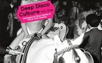 Deep Disco Culture : Volume One Deep Disco Culture : Volume One