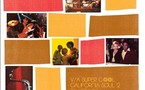 Super Cool California Soul 2 : Raw & Rare Soul From The West Coast 1966-1982 Super Cool California Soul 2 : Raw & Rare Soul From The West Coast 1966-1982