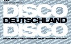 Disco Deutschland Disco - Disco, Funk & Philly Anthems From Germany 1975-1980 Disco Deutschland Disco - Disco, Funk & Philly Anthems From Germany 1975-1980