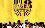 The Hot 8 Brass Band - Rock With the Hot 8 The Hot 8 Brass Band - Rock With the Hot 8