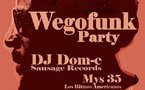 Samedi 22 Mars : Wegofunk Party invite Dj Dom-e (Sausage Records)