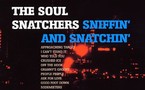 The Soul Snatchers - Sniffin’ and Snatchin The Soul Snatchers - Sniffin’ and Snatchin