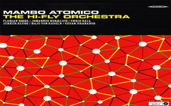 The Hi-Fly Orchestra - Mambo Atomico