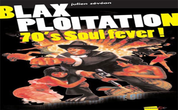 Julien Sévéon - Blaxploitation 70's Soul Fever