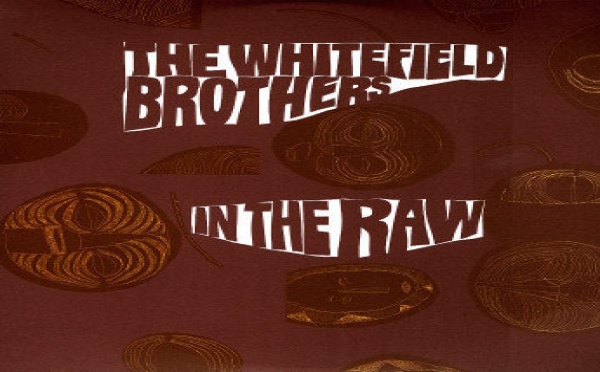 The Whitefield Brothers - In The Raw