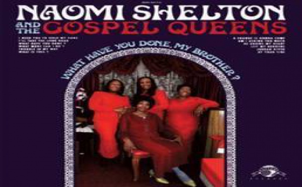 Naomi Shelton and the Gospel Queens - What Have You Done My Brother ?