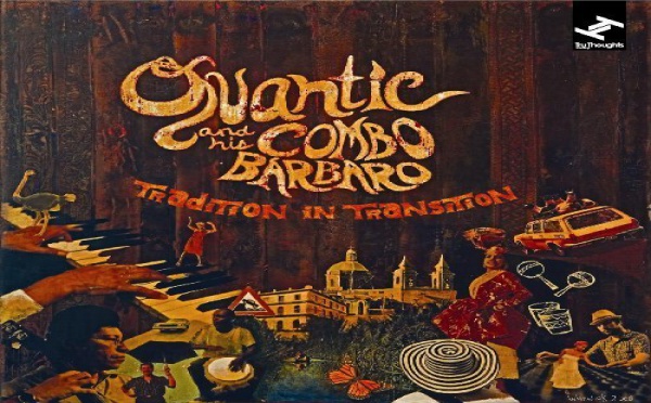 Quantic &amp; His Combo Barbaro - Tradition In Transition