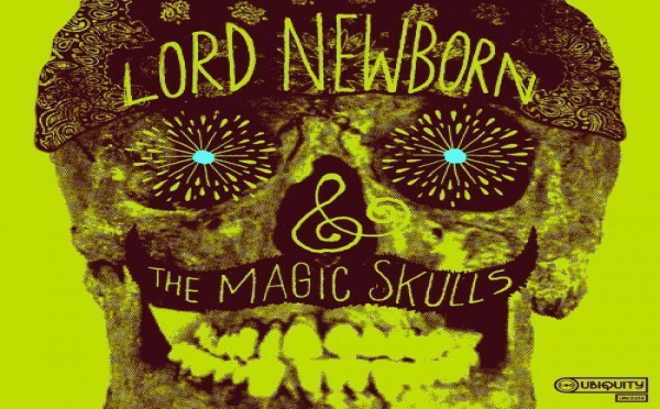 Lord Newborn &amp; The Magic Skulls