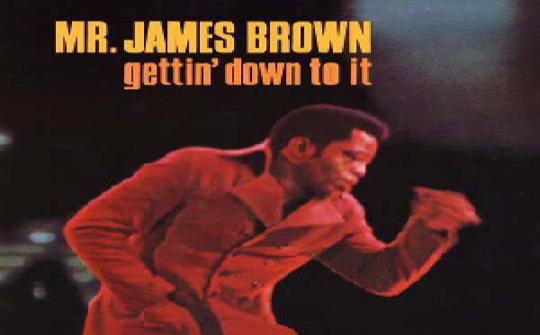 James Brown - Gettin'Down To It