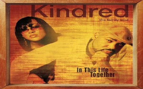 Kindred &amp; The Family Soul - In This Life Together
