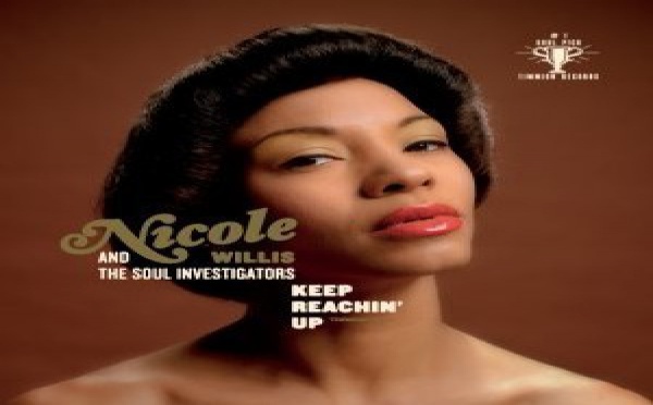 Nicole Willis &amp; the Soul Investigators - Keep reachin' up