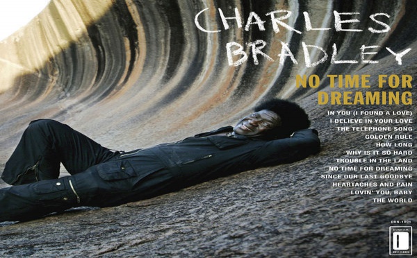 Charles Bradley - No Time For Dreaming 