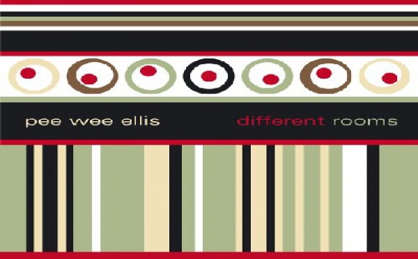 Pee Wee Ellis - Different Rooms