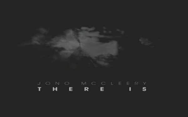 Jono McCleery – There Is