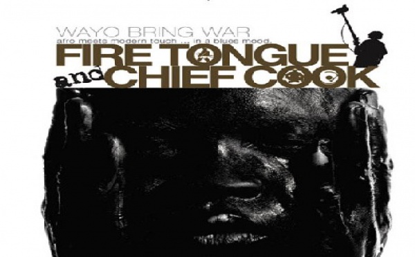 Fire Tongue &amp; Chief Cook - Wayo bring war