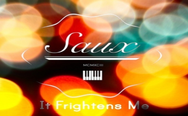 Saux - It Frightens Me (Single - Free Download)