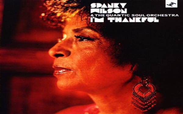 Spanky Wilson & The Quantic Soul Orchestra - I'm Thankful