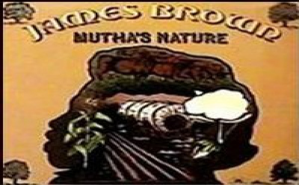 James Brown - Mutha's Nature