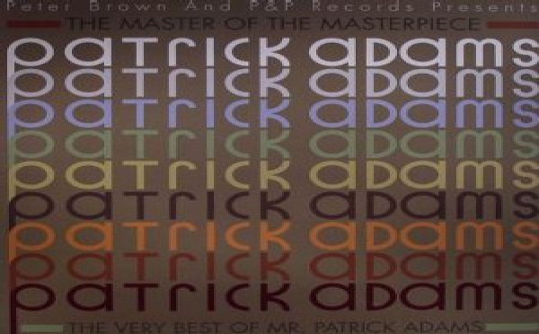 Patrick Adams - The Very Best Of - The Master Of The Masterpiece