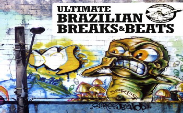 Ultimate Brazilian Breaks &amp; Beats