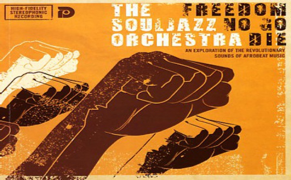 The Souljazz Orchestra - Freedom No Go Die