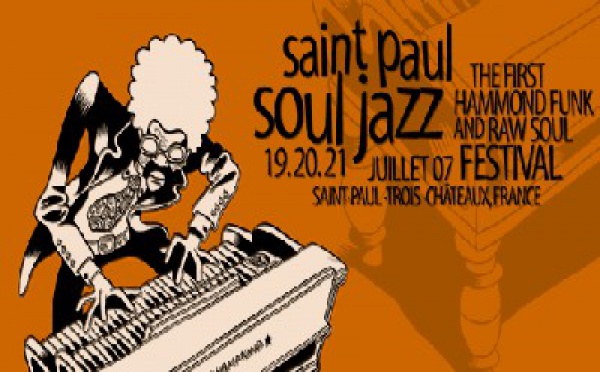 Saint-Paul Soul Jazz  - First Hammond Funk and Raw Soul Festival - 19, 20 et 21 juillet 2007