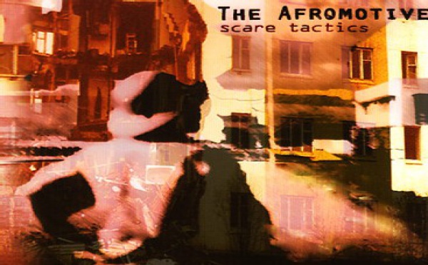 The Afromotive - Scare Tactics