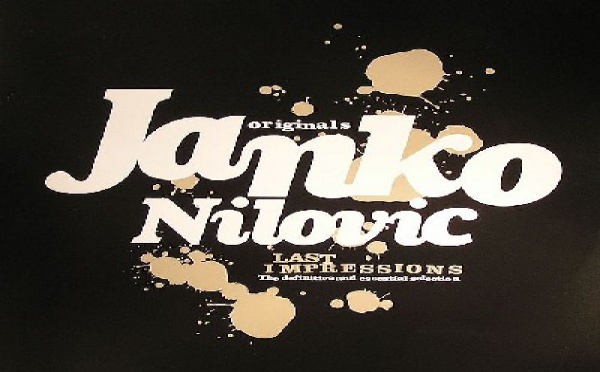 Janko Nilovic - Last Impressions: The Originals