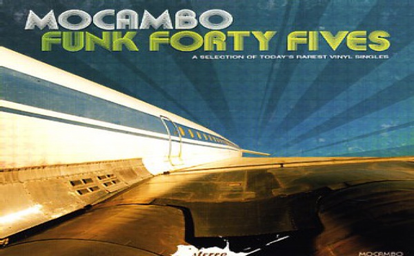 Mocambo Funk Forty Fives: A Selection Of Today's Rarest Vinyl Singles 