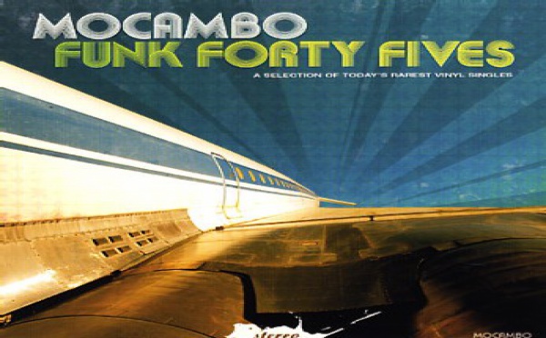 Mocambo Funk Forty Fives: A Selection Of Today's Rarest Vinyl Singles