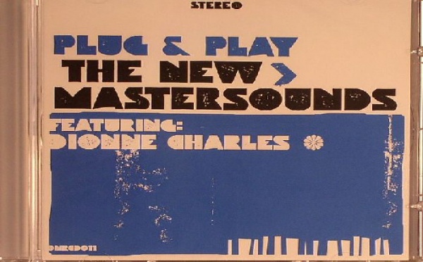 The New Mastersounds - Plug &amp; Play feat. Dionne Charles
